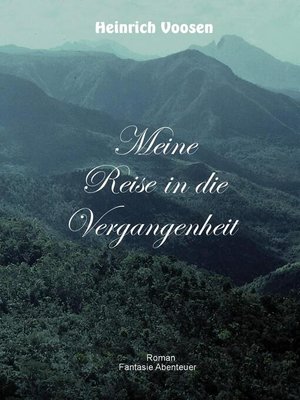 cover image of Meine Reise in die Vergangenheit